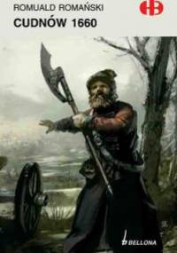 Cudnów 1660 - Romuald Romański