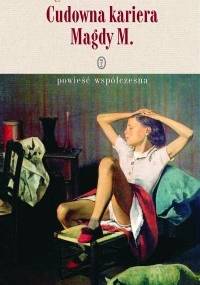 Cudowna kariera Magdy M. - Magdalena Miecznicka