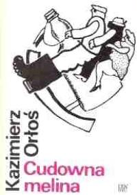 Cudowna Melina - Kazimierz Orłoś