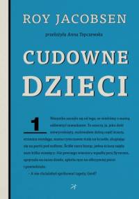 Cudowne dzieci - Roy Jacobsen