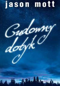 Cudowny dotyk - Jason Mott