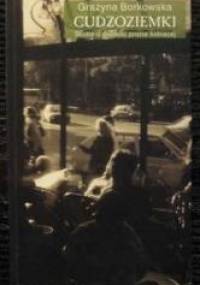 Cudzoziemki. Studia o polskiej prozie kobiecej - Grażyna Borkowska