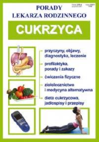 Cukrzyca. Porady lekarza rodzinnego - praca zbiorowa