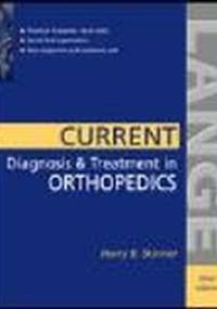 Current Diagnosis&Treatment In Orthopedics - Harry Skinner