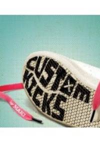 Custom Kicks - praca zbiorowa