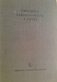 Ćwiczenia laboratoryjne z fizyki - praca zbiorowa