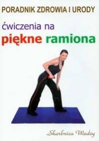 Ćwiczenia na piękne ramiona - Justyna Skubisz-Dąbrowska
