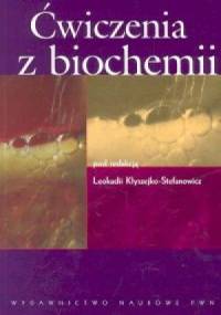 Ćwiczenia z biochemii - Leokadia Kłyszejko-Stefanowicz