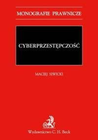 Cyberprzestępczość - Maciej Siwicki