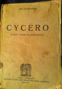 Cycero wybór pism filozoficznych. - Jan Szczepański