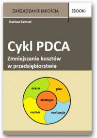 Cykl PDCA - zmniejszanie kosztów w przedsiębiorstwie - Samsel Dariusz