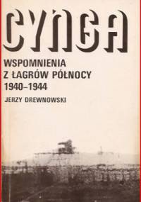 Cynga. Wspomnienia z łagrów północy 1940-1944 - Jerzy Drewnowski