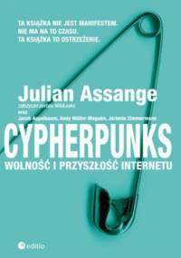 Cypherpunks. Wolność i przyszłość internetu