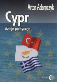 Cypr. Dzieje polityczne - Artur Adamczyk