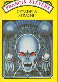 Cytadela strachu - Francis Stevens