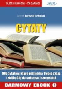 Cytaty ludzi sukcesu - Krzysztof Trybulski