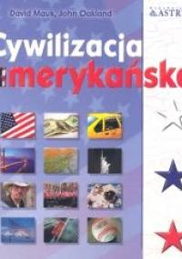 Cywilizacja amerykańska - David Mauk, John Oakland