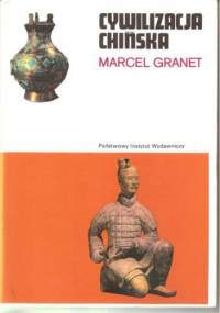 Cywilizacja chińska - Marcel Granet
