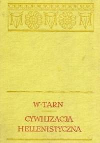 Cywilizacja hellenistyczna - William Woodthorpe Tarn