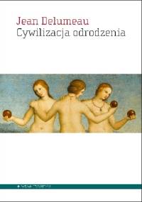 Cywilizacja odrodzenia - Jean Delumeau
