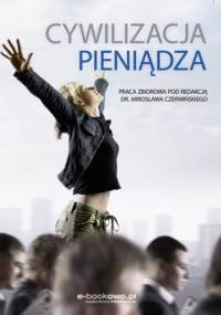 Cywilizacja pieniądza - Czerwiński (red.) Mirosław
