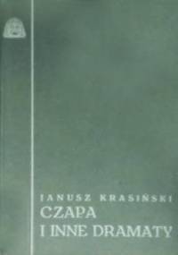 Czapa i inne dramaty - Janusz Krasiński