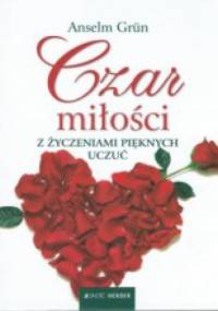 Czar miłości - Anselm Grün OSB