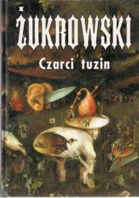 Czarci tuzin - Wojciech Żukrowski