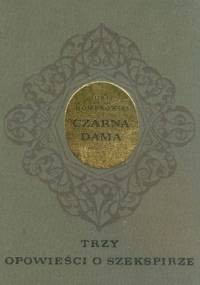 Czarna dama: trzy opowieści o Szekspirze - Jurij Dombrowski