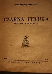 Czarna Feluka - Jerzy Bohdan Rychliński