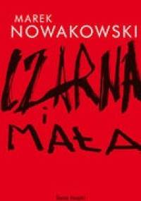 Czarna i Mała - Marek Nowakowski