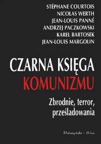 Czarna księga komunizmu. Zbrodnie, terror, prześladowania