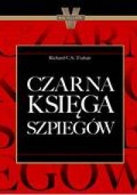 Czarna Księga Szpiegów - Richard C.S. Trahair