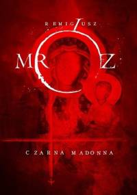 Czarna Madonna - Remigiusz Mróz