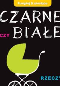 Czarne czy Białe - Rzeczy - Joanna Babula