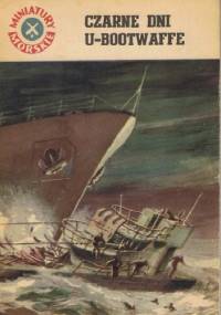 Czarne dni U-bootwaffe - Andrzej Perepeczko