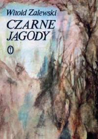 Czarne jagody - Witold Zalewski