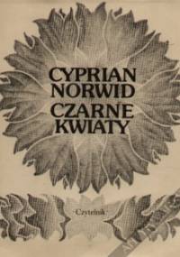 Czarne kwiaty - Cyprian Kamil Norwid