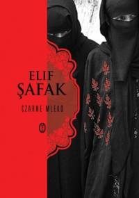 Czarne mleko - Elif Şafak