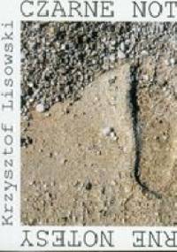 Czarne notesy (o niekonieczności) - Krzysztof Lisowski