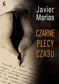 Czarne plecy czasu - Javier Marías