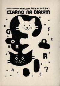 Czarno na białym - Marcin Brykczyński