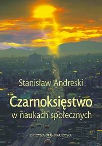 Czarnoksięstwo w naukach społecznych - Stanisław Andreski