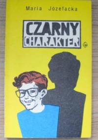 Czarny charakter - Maria Józefacka
