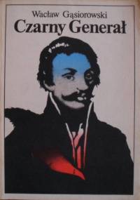 Czarny generał - Wacław Gąsiorowski
