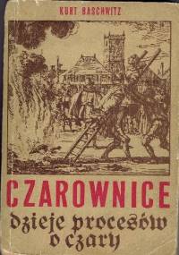 Czarownice - dzieje procesów o czary - Kurt Baschwitz