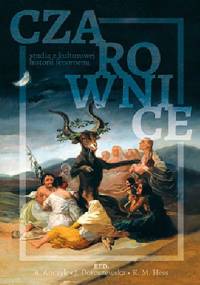 Czarownice. Studia z kulturowej historii fenomenu