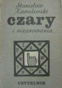 Czary i oczarowania - Stanisław Kowalewski