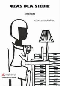 Czas dla siebie - Aneta Skorupińska