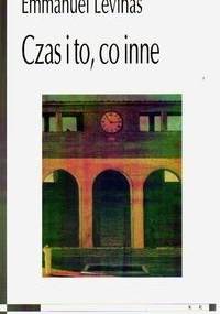 Czas i to, co inne - Emmanuel Levinas